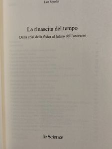La Rinascita Del Tempo. Dalla Crisi Della Fisica Al Futuro Dell'Universo