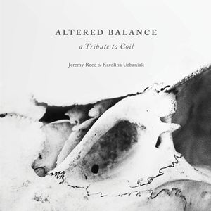 Altered Balance: A Tribute to Coil
