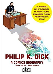 Philip K. Dick: A Comics Biography