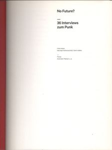 No Future? 36 Interviews zum Punk