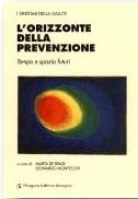 L'Orizzonte della prevenzione: Tempo e spazio futuri
