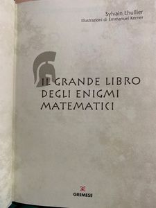 Il Grande Libro Degli Enigmi Matematici. Rompicapo E Giochi Logici