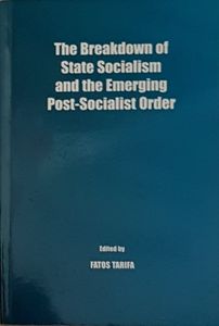 The Breakdown of State Socialism and the Emerging Post-Socialism Order