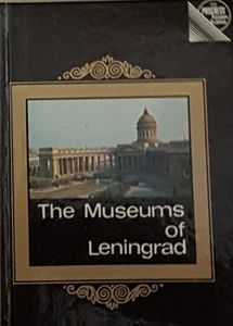 The Museums of Leningrad