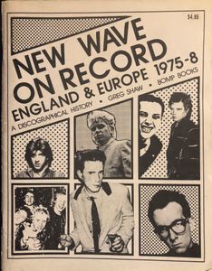 New Wave On Record: England & Europe 1975-8 - A Discographical History