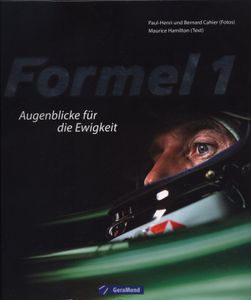 Formel 1. Augenblicke für die Ewigkeit