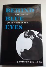 Behind Blue Eyes: The Life of Pete Townshend