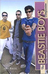 The Beastie Boys Companion: Two Decades of Commentary