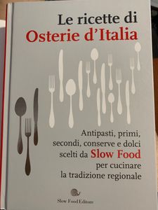 Le Ricette Di Osteria D'Italia. Oltre 1300 Piatti Della Cucina Regionale Scelti Da Slow Food