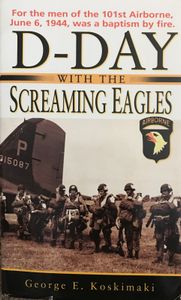 D-Day with the Screaming Eagles