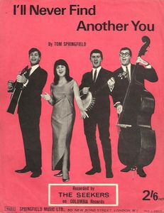 The Seekers - I'll Never Find Another You