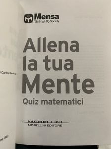 Allena La Tua Mente. Quiz Matematici Per Mettere Alla Prova Il Tuo Q.I.