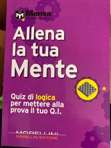 Allena La Tua Mente.Quiz Di Logica Per Mettere Alla Prova Il Tuo Q.I.