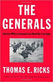 The Generals: American Military Command from World War II to Today