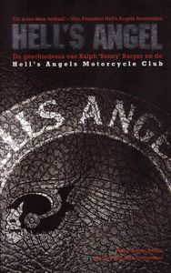 Hell's Angel - De Geschiedenis van Ralph 'Sonny' Barger en de Hell's Angels Motorcycle Club