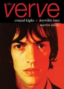 The Verve: Crazed Highs + Horrible Lows