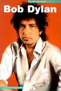 Bob Dylan: In His Own Words