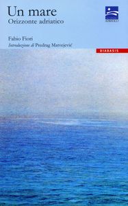 Un mare: Orizzonte Adriatico