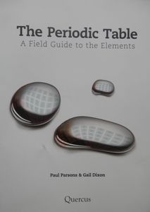 The Periodic Table: A Field Guide to the Elements