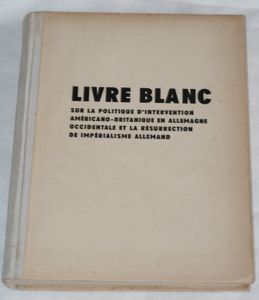 Livre blanc sur la politique díntervention americano-britanique en allemagne occidentale et la resurrection de imperialisme allemand