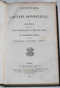 Adventures of captain Bonneville or scenes beyond the Rocky Mountains of the Far West
