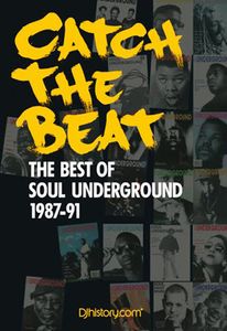 Catch The Beat: The Best of Soul Underground 1987-91