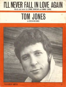 Tom Jones - I'll Never Fall In Love Again