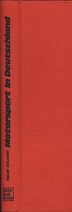 Motorsport in Deutschland 1945-1955: Vom Eigenbau zum Silberpfeil
