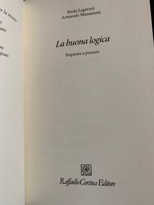 La Buona Logica. Imparare A Pensare