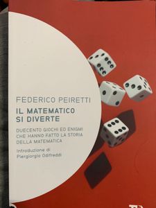 Il Matematico Si Diverte.Duecento Giochi Ed Enigmi Che Hanno Fatto La Storia Dell'Umanità