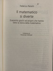 Il Matematico Si Diverte.Duecento Giochi Ed Enigmi Che Hanno Fatto La Storia Dell'Umanità