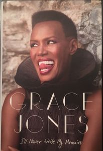 Grace Jones: I'll Never Write My Memoirs