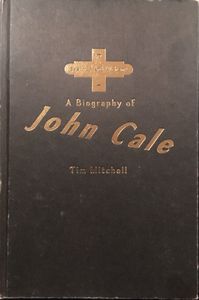 Sedition and Alchemy: A Biography of John Cale