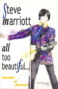 Steve Marriott: All Too Beautiful...