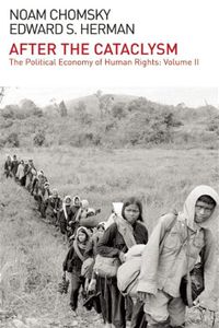 After the Cataclysm: Postwar Indochina and the Reconstruction of Imperial Ideology: The Political Economy of Human Rights- Volume II