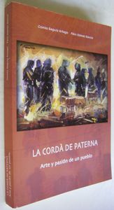 La Cordà De Paterna, Arte Y Pasión De Un Pueblo