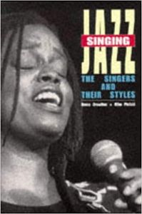 Singing Jazz the Singers and Styles 1997
