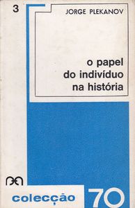 O Papel do Indivíduo na História