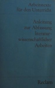 Anleitung zur Abfassung literaturwissenschaftlicher Arbeiten