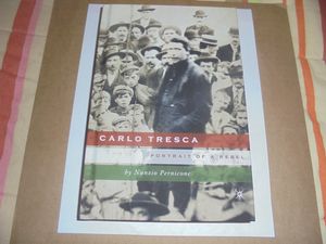 Carlo Tresca: Portrait of a Rebel