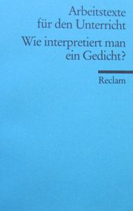 Wie interpretiert man ein Gedicht?