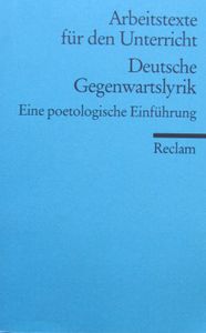 Deutsche Gegenwartslyrik: Eine poetologische Einführung