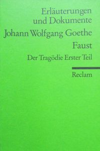 Johann Wolfgang Goethe: Faust. Der Tragödie Erster Teil