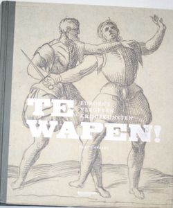 Te wapen! Europa's vergeten krijgskunsten
