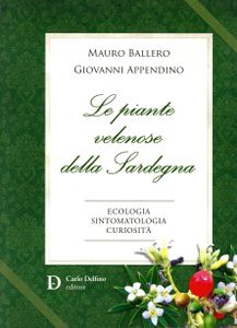 Le piante velenose della Sardegna : ecologia, sintomatologia, curiosità 