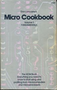 Don Lancaster's Micro Cookbook Volume 1 Fundamentals