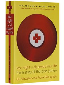 Last Night a DJ Saved My Life: The History of the Disc Jockey