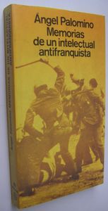 Memorias De Un Intelectual Antifranquista
