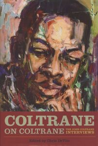 Coltrane on Coltrane: The John Coltrane Interviews