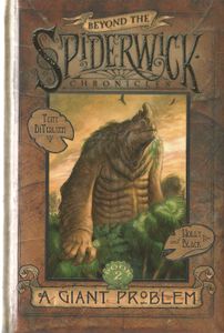 Beyond the Spiderwick Chronicles - A Giant Problem